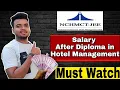 Salary per month in Hotel Industry Salary after Diploma in Hotel Management Sumit Suman