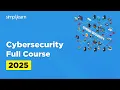 Cyber Security Full Course 2026 Cybersecurity Tutorial For Beginners Cybersecurity Simplilearn