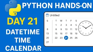 Datetime Time Calendar Modules In Python Hands On Conceptual - Day 21
