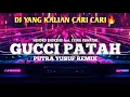 Download Lagu HITS REMIX TERBARU 2025 - GUCCI PATAH Hendro Engkeng Feat. Eyina Kawatak ( PUTRA YUSUF REMIX )
