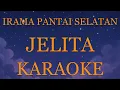 Irama Pantai Selatan - Jelita INSTRUMENTAL (disertai VIDEO LIRIK KARAOKE)