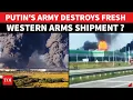 Russian Army Bombs Western Weapons Just After Arrival At Ukraine Port Huge Attack On Cam