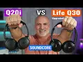 Soundcore Q20i vs Q30 Upgraded Which Headphones are Best for YOU