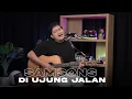 Download Lagu DI UJUNG JALAN - SAMSONS || ANGGA CANDRA COVER