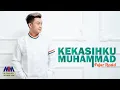 Download Lagu Fajar Rosid - Kekasihku Muhammad [Official Music Video]