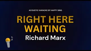 Richard Marx - Right Here Waiting (Acoustic Karaoke)