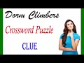 Dorm Climbers Crossword Puzzle Clue - Answer is Here