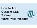 How to Add Custom CSS to your WordPress Website