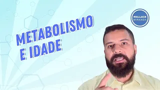 METABOLISMO E IDADE