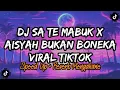 Download Lagu DJ SA TE MABUK X AISYAH BUKAN BONEKA MENGKANE (Speed Up+Reverb)
