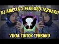 Dj Amelia x Ferguso | Dj Amelia Ferguso x Takeaway Viral Tiktok | MENGKEREN