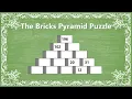 The Bricks Pyramid Puzzle