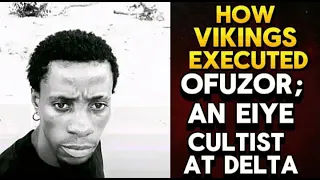 vikings vs eiye the untold story of the brutal clash between dnki and eiye at delta