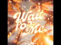 WAIT FOR ME (Ultra Slowed)
