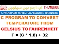 C Program to Convert Temperature from Celsius to Fahrenheit Celsius to Fahrenheit Formula