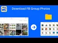 How to download Facebook group s photos