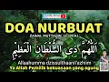 Download Lagu DOA NURBUAT 7 JAM 4K singkat dan mudah #nurunnubuwwah #doaseharihari #dua #doa