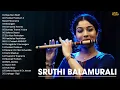 Sruthi Balamurali Greatest Hits - Sruthi Balamurali Best Flute & Violin Mashup