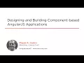 Course Designing and Building Component-based AngularJS Applications