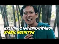 NYETING C.IJO BANYUWANGI DARI TROTOL BIAR STABIL NGENTROK