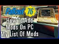 How To Add Mods To Fallout 76 On PC And The Mods That I Use