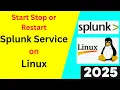 How to Start Stop and Restart Splunk Service on Linux - Easy Guide Splunk Service on Linux 2025