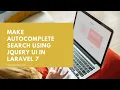 Make Autocomplete search using jQuery UI in Laravel 7