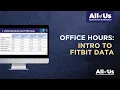 Intro to Fitbit Data Office Hours 10 27 23