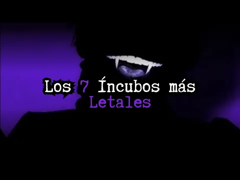 Download MP3 Los 7 Íncubos más LETALES