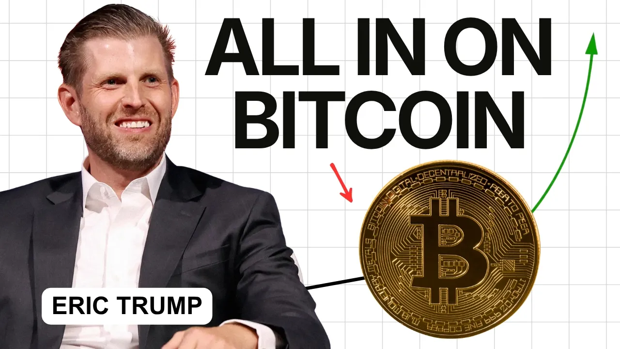 Eric Trump: Why a Real Estate Guy Believes in Bitcoin
