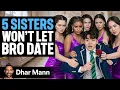 Lagu 5 Sisters Put Brother's Girlfriend to the Test | Dhar Mann Studios