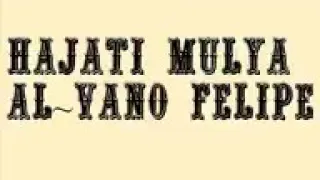 al vano felipe patah hati hanya ada namamu 