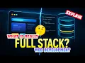 What is Really Full Stack Web Development Explain Frontend Backend and Database in a Simple Way
