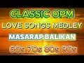 Download Lagu Mga Lumang Tugtugin Non-Stop | Best of Tagalog Love Songs (70s 80s 90s Classics)