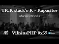 Marijus Briedis TICK stack o K - Kapacitor