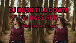 Download DJ DUSK TILL DOWN SLOW BASS REMIX TIKTOK 2022 MP3