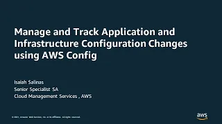 Manage and Track Application and Infrastructure Configuration Changes using AWS Config