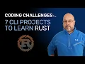 7 CLI Projects That Are Perfect For Learning Rust