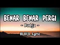 Download Lagu PUDJA - BENAR BENAR PERGI [ lirik ]