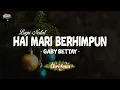 Download Lagu Hai Mari Berhimpun - Gaby Bettay (Lirik) Lagu Natal Terbaru 2024-2025
