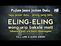 Download Lagu ELING-ELING Wong Urip Bakale Mati || Lantunan Pujian Jawa Kuno