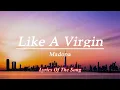 Madonna  - Like A Virgin (Lyrics)
