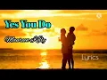 Download Lagu Yes You Do - Maureen Kelly lyrics