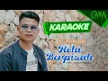 Download Lagu [KARAOKE] RIMANSYAH - RELA BERPISAH | KAU SIRAM, KAU SIRAM BUNGA NAMUN AKARNYA KAU CABUT JUA