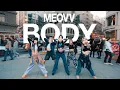 Download Lagu [KPOP IN PUBLIC] Meovv - 'Body' ONE TAKE Dance Cover by YRᕽ, San Francisco