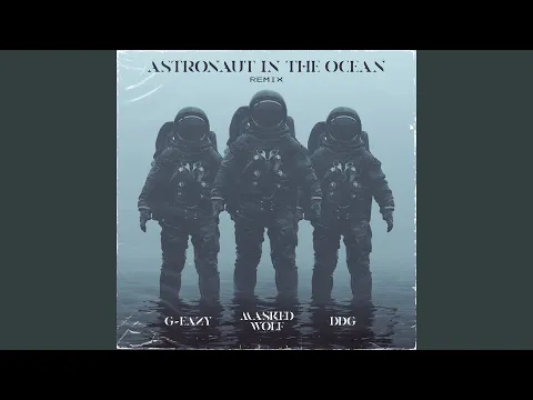 Download MP3 Astronaut In The Ocean (Remix) (feat. G-Eazy & DDG)