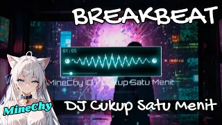  minechy id dj cukup satu menit x cat loving breakbeat fullbass 2025