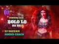 Download Lagu Bolo Lo Ha Ha Humming Bass mix Dj Sarzan Sound Check Dj Remix 2025
