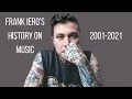 frank iero s history on music 2001-2021