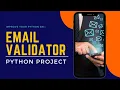 Email Validation Python Project Validate Email in Python Python Project for Beginners